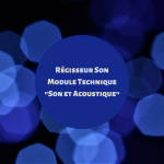 Régisseur Son Module Technique _Son et Acoustique_